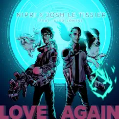 Love Again (feat. Alex Jones) - Single by Nipri & Josh Le Tissier album reviews, ratings, credits