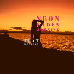 Morning (feat. HoobeZa) - Single by Ne0n Kaden album reviews, ratings, credits