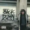 Back Down - Single album lyrics, reviews, download