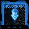 Hologram - Single album lyrics, reviews, download