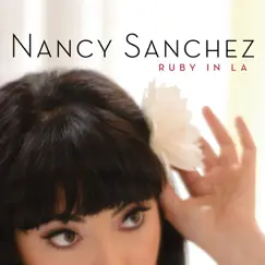 Ruby in La by Nancy Sanchez album reviews, ratings, credits