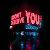 I Don't Deserve You - Single album lyrics, reviews, download