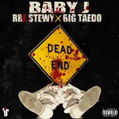 Deadend (feat. Big Taedo & RRE Stewy) - Single by Baby J album reviews, ratings, credits