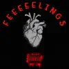 Feeeeelings - EP album lyrics, reviews, download