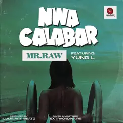 Nwa Calabar (feat. Yung L) - Single by Mr Raw album reviews, ratings, credits