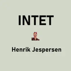 Intet - Single by Henrik Jespersen album reviews, ratings, credits