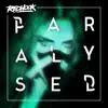 Paralysed - Single album lyrics, reviews, download