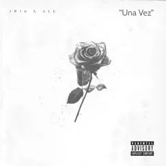 Una Vez (feat. ALE) - Single by JR-10 album reviews, ratings, credits