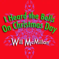 I Heard the Bells on Christmas Day (feat. Doug Hammer) - Single by Will McMillan album reviews, ratings, credits