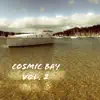 Cosmic Bay, Vol. 2 album lyrics, reviews, download