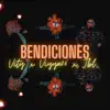 Bendiciones (feat. Vity & Jbl) - Single album lyrics, reviews, download