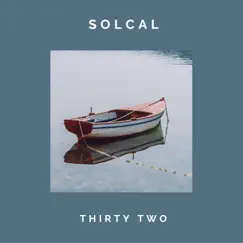 Thirty Two - Single by Solcal album reviews, ratings, credits