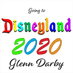 Going to Disneyland 2020 Song Lyrics