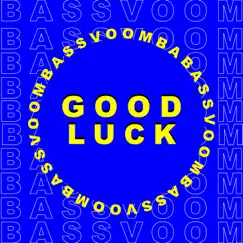 Good Luck - Single by Bassvoom album reviews, ratings, credits