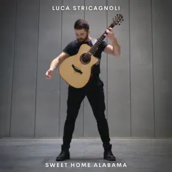 Sweet Home Alabama - Single by Luca Stricagnoli album reviews, ratings, credits