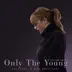 Only The Young (Featured in Miss Americana) - Single album cover
