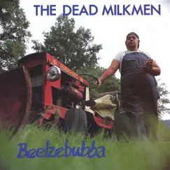 Beelzebubba by The Dead Milkmen album reviews, ratings, credits
