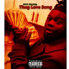 Thug's Love Song - Single by 803 $tickUp album reviews, ratings, credits