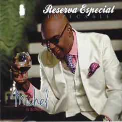 Reserva Especial - Impecable by Michel el Buenón album reviews, ratings, credits