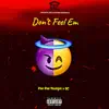 Don't Feel Em (feat. QC) - Single album lyrics, reviews, download