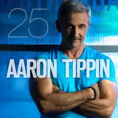 Aaron Tippin 25 by Aaron Tippin album reviews, ratings, credits
