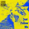 Just Follow Me - Single album lyrics, reviews, download