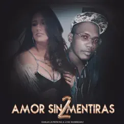 Amor Sin Mentiras 2 - Single by Ghalia la patrona & José Rodríguez album reviews, ratings, credits