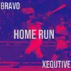 Home Run (feat. Bravo) - Single album lyrics, reviews, download