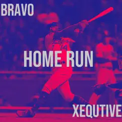 Home Run (feat. Bravo) Song Lyrics