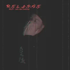 Relapse (feat. Nolo Flows Yo) - Single by Vehgore album reviews, ratings, credits