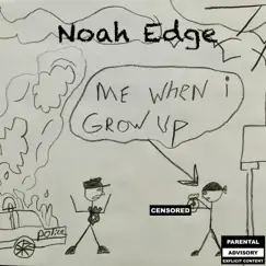 Me When i Grow up by Noah Edge album reviews, ratings, credits