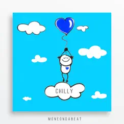 Chilly - Single by MoneOnDaBeat album reviews, ratings, credits