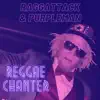 Reggae Chanter - Single album lyrics, reviews, download