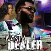 Nasty Dealer (feat. Nite Dawg) - Single album lyrics, reviews, download