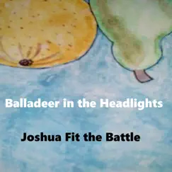 Joshua Fit the Battle - Single by Balladeer in the Headlights album reviews, ratings, credits