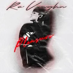 Pleasure - Single by RaVaughn & Lil Rod album reviews, ratings, credits