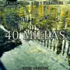 40 Millas - Single album lyrics, reviews, download