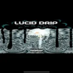Lucid Drip - Single by Dope the Phenom album reviews, ratings, credits