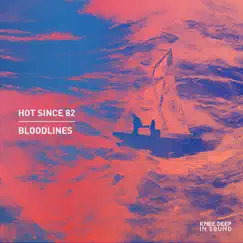 Bloodlines - Single by Hot Since 82 album reviews, ratings, credits