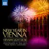 New Year in Vienna - Viennese Light Music Performed At the 2011 New Year's Concert album lyrics, reviews, download