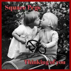 Thinking of You - Single by Square Pegs album reviews, ratings, credits