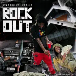 Rock Out (feat. Foolio) - Single by Syko Bob album reviews, ratings, credits
