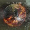 End of the World (It's Not) - Single album lyrics, reviews, download