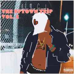 The Uptown Trip, Vol.2 by Abso The Great album reviews, ratings, credits