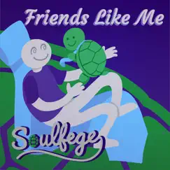 Friends Like Me - EP by Soulfege album reviews, ratings, credits