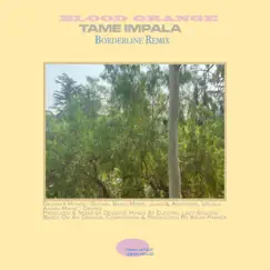 Borderline (Blood Orange Remix) - Single by Tame Impala album reviews, ratings, credits