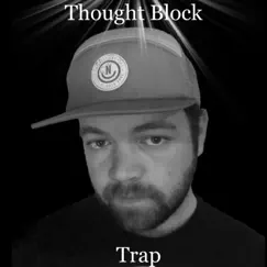 Trap - EP by Thought Block album reviews, ratings, credits