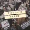 Don' Gotta Bragg (feat. 4$core) - Single album lyrics, reviews, download