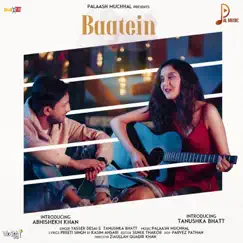 Baatein - Single by Yasser Desai, Tanushka Bhatt & Palash Muchhal album reviews, ratings, credits