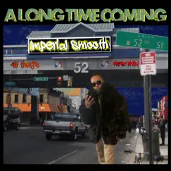 A Long Time Coming - EP by Imperial Smooth album reviews, ratings, credits